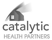 CATALYTIC HEALTH PARTNERS