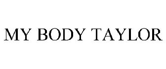 MY BODY TAYLOR