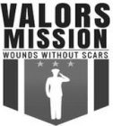 VALORS MISSION WOUNDS WITHOUT SCARS