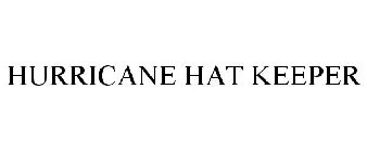 HURRICANE HAT KEEPER