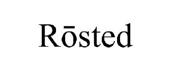ROSTED