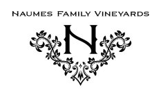 NAUMES FAMILY VINEYARDS N