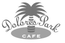 DOLORES PARK CAFE