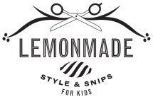 LEMONMADE STYLE & SNIPS FOR KIDS