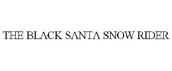 THE BLACK SANTA SNOW RIDER