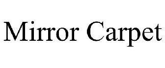 MIRROR CARPET