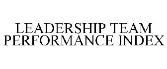 LEADERSHIP TEAM PERFORMANCE INDEX