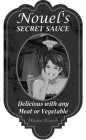 NOUEL'S SECRET SAUCE DELICIOUS WITH ANYMEAT OR VEGETABLE MIAMI BEACH