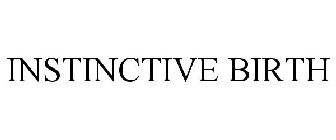 INSTINCTIVE BIRTH