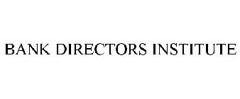 BANK DIRECTORS INSTITUTE