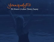 YOUNIQUELYFIT THE PREMIERE IN-HOME TRAINING COMPANY