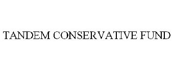 TANDEM CONSERVATIVE FUND