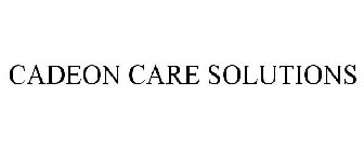 CADEON CARE SOLUTIONS