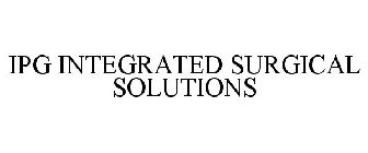 IPG INTEGRATED SURGICAL SOLUTIONS