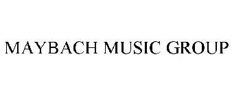 MAYBACH MUSIC GROUP