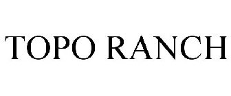 TOPO RANCH