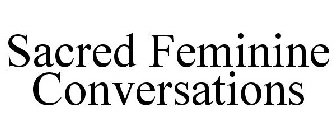 SACRED FEMININE CONVERSATIONS