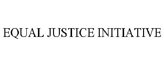 EQUAL JUSTICE INITIATIVE