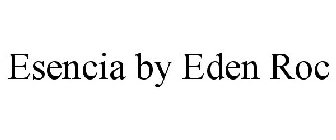 ESENCIA BY EDEN ROC