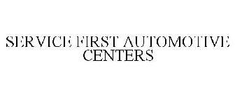 SERVICE FIRST AUTOMOTIVE CENTERS