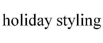 HOLIDAY STYLING