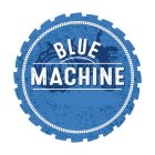 BLUE MACHINE
