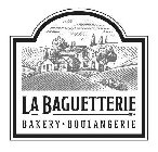 LA BAGUETTERIE BAKERY BOULANGERIE