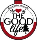 PEQUOT LAKES, MINNESOTA THE  OF THE OF THE GOOD LIFE
