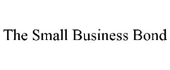 THE SMALL BUSINESS BOND