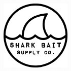 SHARK BAIT SUPPLY CO.