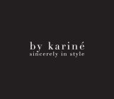 BY KARINE SINCERELY IN STYLE
