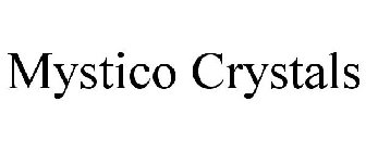 MYSTICO CRYSTALS