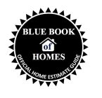 BLUE BOOK OF HOMES OFFICIAL HOME ESTIMATE GUIDE