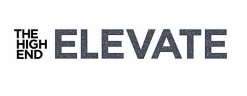 THE HIGH END ELEVATE