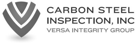 CARBON STEEL INSPECTION, INC VERSA INTEGRITY GROUP