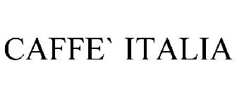 CAFFE` ITALIA