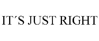 IT¿S JUST RIGHT