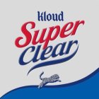 KLOUD SUPER CLEAR