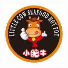 LITTLE COW SEAFOOD HOT POT