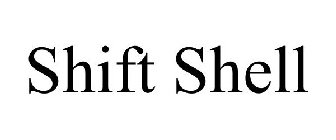 SHIFT SHELL