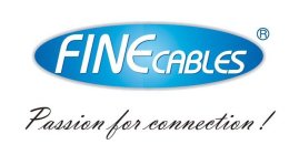 FINECABLES PASSION FOR CONNECTION!