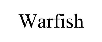 WARFISH