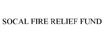 SOCAL FIRE RELIEF FUND