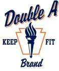 DOUBLE A BRAND KEEP FIT