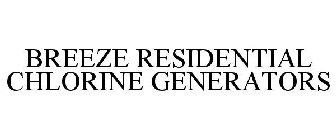 BREEZE RESIDENTIAL CHLORINE GENERATORS