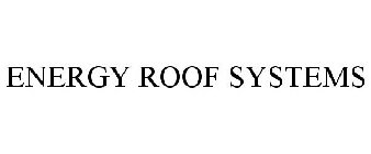 ENERGY ROOF SYSTEMS