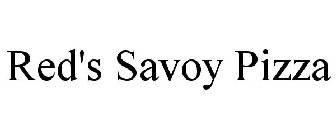 RED'S SAVOY PIZZA
