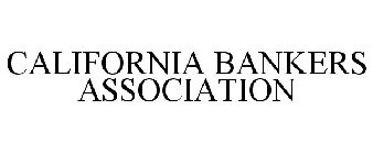 CALIFORNIA BANKERS ASSOCIATION