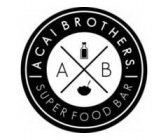A B ACAI BROTHERS SUPER FOOD BAR