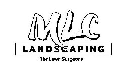 MLC LANDSCAPING THE LAWN SURGEONS